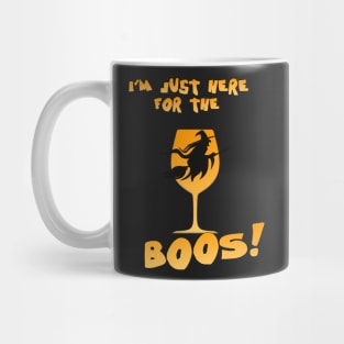 I'm just here for the boo's! Mug